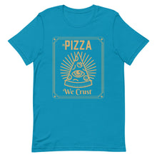 Load image into Gallery viewer, in Pizza we Crust Unisex Tee

