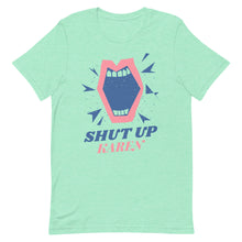 Load image into Gallery viewer, Shut Up Karen Unisex Tee
