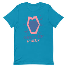 Load image into Gallery viewer, Shut Up Karen Unisex Tee
