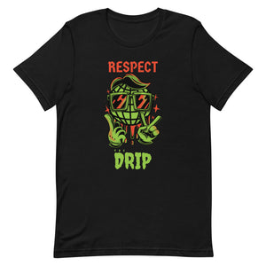 Respect the Drip Earth Unisex Tee