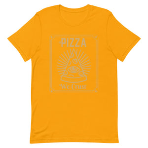 in Pizza we Crust Unisex Tee