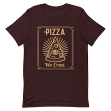 Load image into Gallery viewer, in Pizza we Crust Unisex Tee
